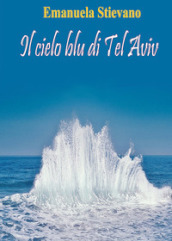 Il cielo blu di Tel Aviv