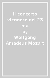 Il concerto viennese del 23 ma