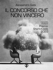 Il concorso che non vincerò