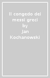 Il congedo dei messi greci