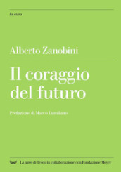 Il coraggio del futuro