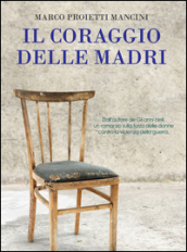 Il coraggio delle madri