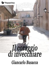 Il coraggio di invecchiare