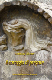 Il coraggio di pregare