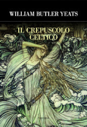 Il crepuscolo celtico