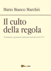 Il culto della regola