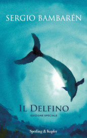 Il delfino. Ediz. speciale