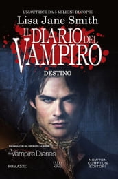 Il diario del vampiro. Destino