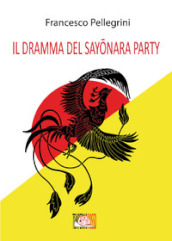 Il dramma del Sayonara Party