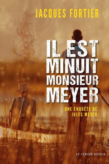 Il est minuit, monsieur Meyer - Jacques Fortier