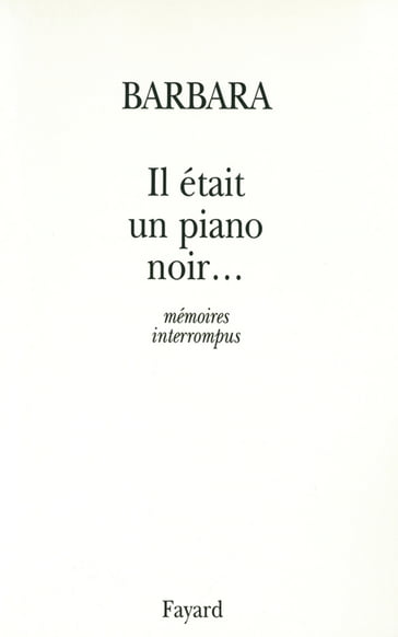 Il était un piano noir... - Barbara