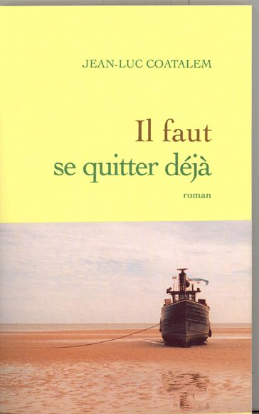 Il faut se quitter déjà - Jean-Luc Coatalem