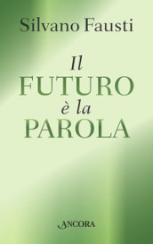 Il futuro è la parola