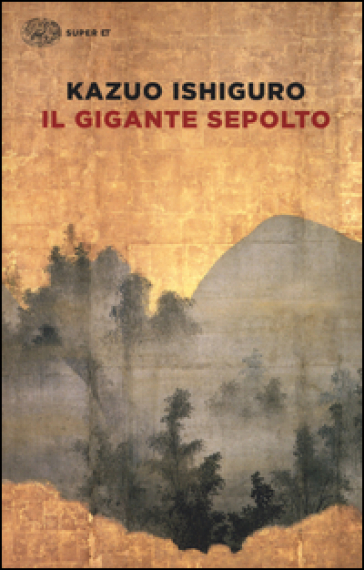 Il gigante sepolto - Kazuo Ishiguro