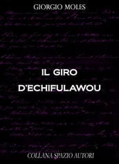 Il giro d Echifulawou