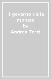 Il governo della moneta