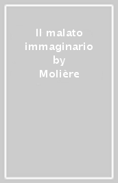 Il malato immaginario