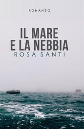 Il mare e la nebbia