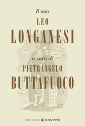 Il mio Leo Longanesi