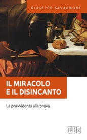 Il miracolo e il disincanto