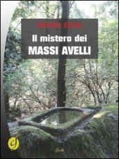 Il mistero dei massi avelli