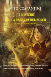 Il mistero della ragazza del bosco. (Ultima generazione)