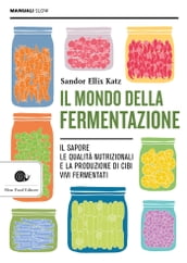 Il mondo della fermentazione