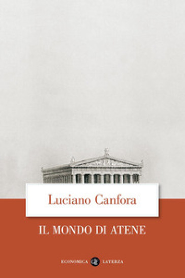 Il mondo di Atene - Luciano Canfora