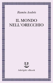 Il mondo nell orecchio