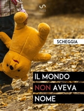 Il mondo non aveva nome