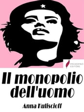 Il monopolio dell uomo