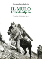 Il mulo. L ibrido alpino