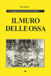 Il muro delle ossa. Le indagini del maresciallo Occhipinti