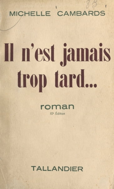 Il n'est jamais trop tard... - Michelle Cambards