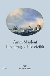 Il naufragio delle civiltà