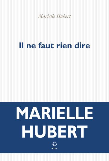 Il ne faut rien dire - Marielle Hubert