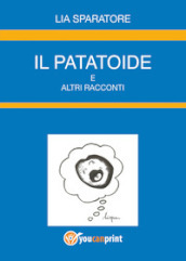 Il patatoide e altri racconti