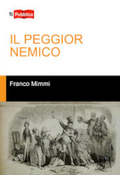 Il peggior nemico