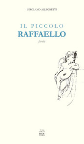 Il piccolo Raffaello. Favola