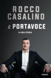 Il portavoce. La mia storia