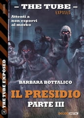 Il presidio - parte III