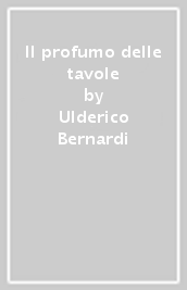 Il profumo delle tavole