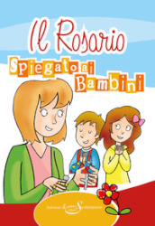 Il rosario spiegato ai bambini