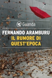 Il rumore di quest epoca