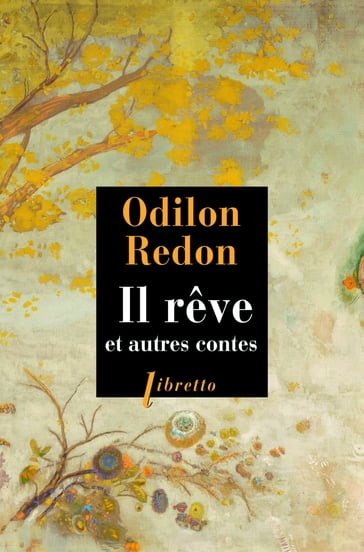 Il rêve et autres contes - Odilon Redon