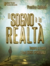 Il sogno è la realtà