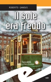 Il sole era freddo