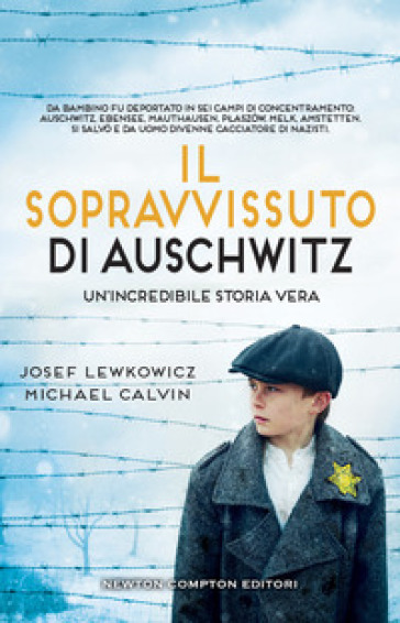 Il sopravvissuto di Auschwitz - Josef Lewkowicz - Michael Calvin