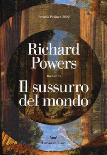 Il sussurro del mondo - Richard Powers