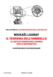 Il teorema dell ombrello. O l arte di osservare il mondo con la matematica